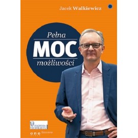 Pełna moc możliwości Jacek Walkiewicz