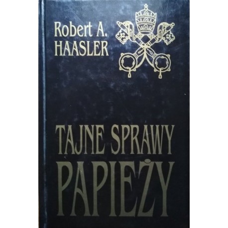 Tajne sprawy papieży Robert A. Haasler