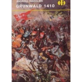 Grunwald 1410 Seria Historyczne Bitwy Andrzej Nadolski