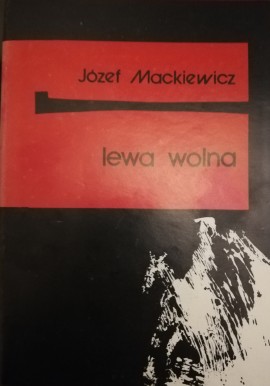 Lewa wolna Józef Mackiewicz