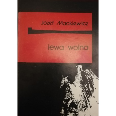 Lewa wolna Józef Mackiewicz