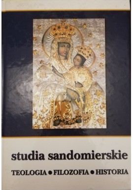Studia sandomierskie Teologia. Filozofia. Historia Tom XIV 2007 zeszyt 2-4 Komitet redakcyjny