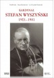 Kardynał Stefan Wyszyński 1901-1981 Rafał Łatka Beata Mackiewicz ks. Dominik Zamiatała