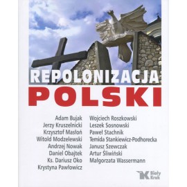 Repolonizacja Polski Praca zbiorowa