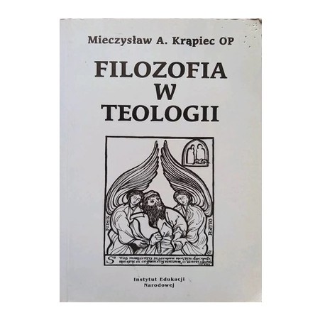 Filozofia w teologii Mieczysław A. Krąpiec OP