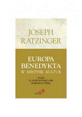 Europa Benedykta W kryzysie kultur Joseph Ratzinger