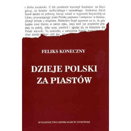 Dzieje Polski za Piastów Feliks Koneczny (Reprint z 1902 r.)