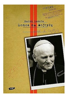 Donos na Wojtyłę Marek Lasota