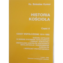 Historia kościoła część 8 Czasy współczesne 1914-1992 Ks. Bolesław Kumor