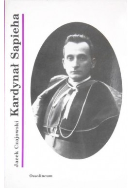Kardynał Sapieha Jacek Czajowski