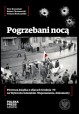 Pogrzebani nocą Pierwsza książka o ofiarach Grudnia '70 na Wybrzeżu Gdańskim Piotr Brzeziński, R. Chrzanowski, T. Słomczyński