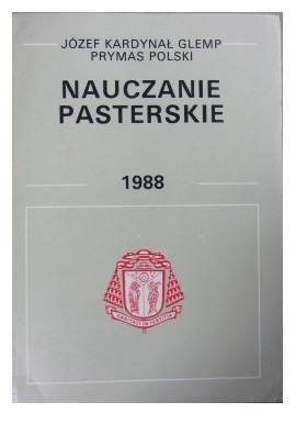 Nauczanie pasterskie 1988 Arcybiskup Józef Glemp Prymas Polski