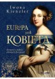 Europa jest kobietą Romanse i miłości sławnych Europejek Iwona Kienzler