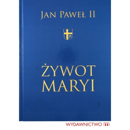 Żywot Maryi Jan Paweł II