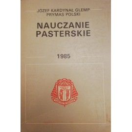 Nauczanie pasterskie 1985 Arcybiskup Józef Glemp Prymas Polski