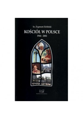 Kościół w Polsce 1944-2002 ks. Zygmunt Zieliński