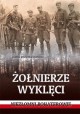 Żołnierze Wyklęci Niezłomni bohaterowie Joanna Wieliczka-Szarkowa