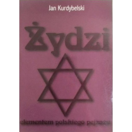 Żydzi elementem polskiego pejzażu Jan Kurdybelski