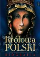 Królowa Polski Biografia Henryk Bejda