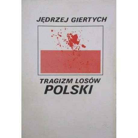Tragizm losów Polski Jędrzej Giertych
