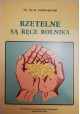 Rzetelne są ręce rolnika Kazania z lat 1989-1997 Ks. bp Roman Andrzejewski