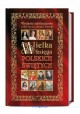Wielka księga polskich świętych Wydanie jubileuszowe 1050-lecie chrztu Polski Henryk Bejda