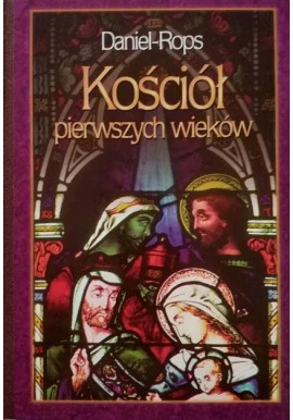 Kościół pierwszych wieków Daniel-Rops