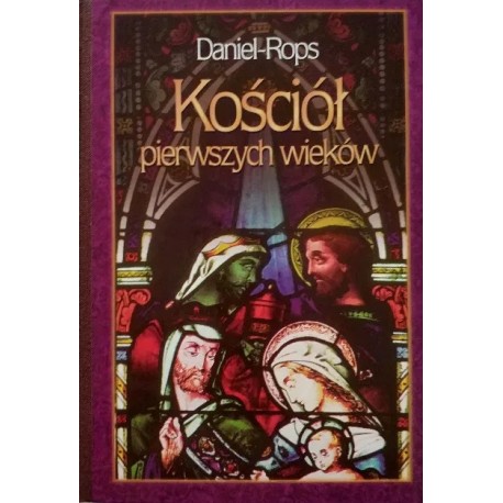 Kościół pierwszych wieków Daniel-Rops