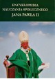 Encyklopedia nauczania społecznego Jana Pawła II ks. prof. dr hab. Andrzej Zwoliński (red.)