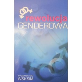 Rewolucja genderowa o. Zdzisław Klafka CSsR (red. naukowa)