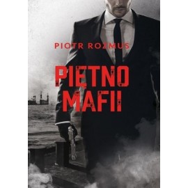 Piętno mafii Piotr Rozmus