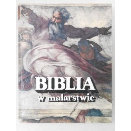 Biblia w malarstwie Edward Piekarski (red.)