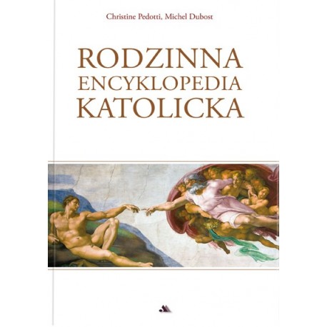 Rodzinna encyklopedia katolicka Christine Pedotti, Michel Dubost