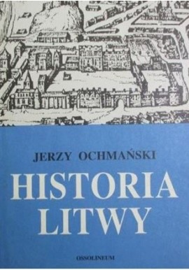 Historia Litwy Jerzy Ochmański