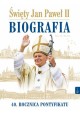 Święty Jan Paweł II Biografia 40. rocznica pontyfikatu Marek Balon