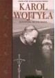 Karol Wojtyła Z Wadowic w świat. Historia szczególnego powołania Adam Bujak, Michał Rożek