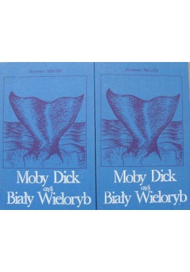 Moby Dick czyli Biały Wieloryb Herman Melville (kpl. tom 1 i 2)