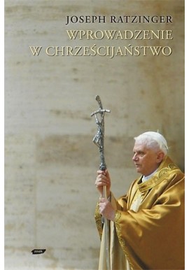 Wprowadzenie w chrześcijaństwo Joseph Ratzinger