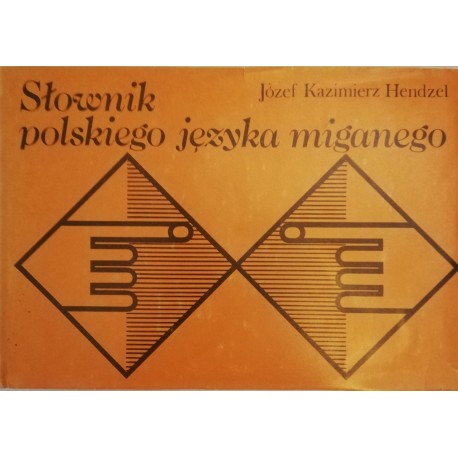 Słownik polskiego języka miganego Józef Kazimierz Hendzel