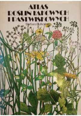 Atlas roślin łąkowych i pastwiskowych Barbara Rutkowska