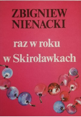 Zbigniew Nienacki raz w roku w Skiroławkach 2 tomy w 1 woluminie