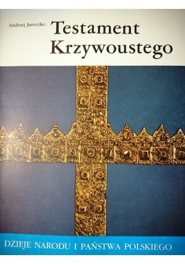 Testament Krzywoustego I -6 Andrzej Jureczko