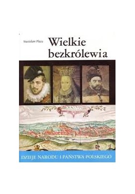 Wielkie bezkrólewia II - 22 Stanisław Płaza