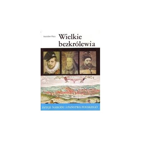 Wielkie bezkrólewia II - 22 Stanisław Płaza