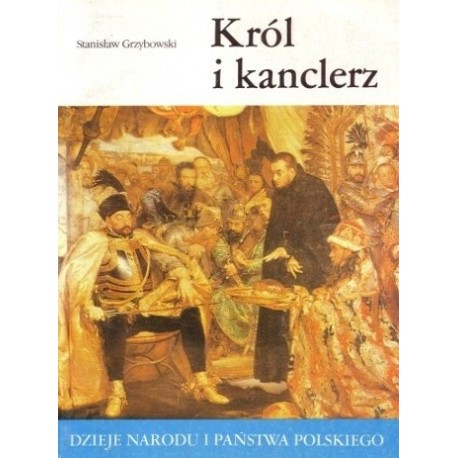 Król i kanclerz II - 23 Stanisław Grzybowski