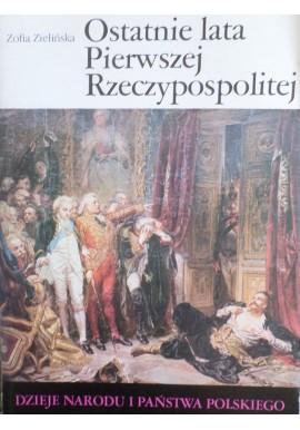 Ostatnie lata Pierwszej Rzeczypospolitej III - 41 Zofia Zielińska