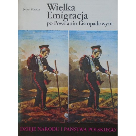 Wielka Emigracja po Powstaniu Listopadowym III - 46 Jerzy Zdrada