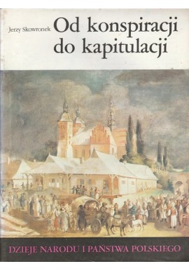 Od konspiracji do kapitulacji III - 47 Jerzy Skowronek