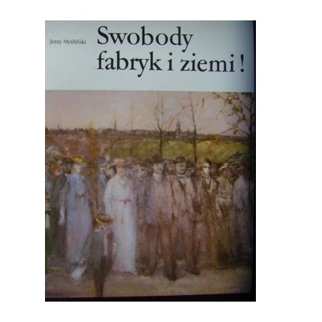 Swobody fabryk i ziemi! III-52 Jerzy Myśliński