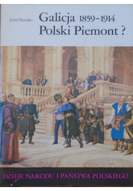 Galicja 1859-1914 Polski Piemont? III-56 Józef Buszko